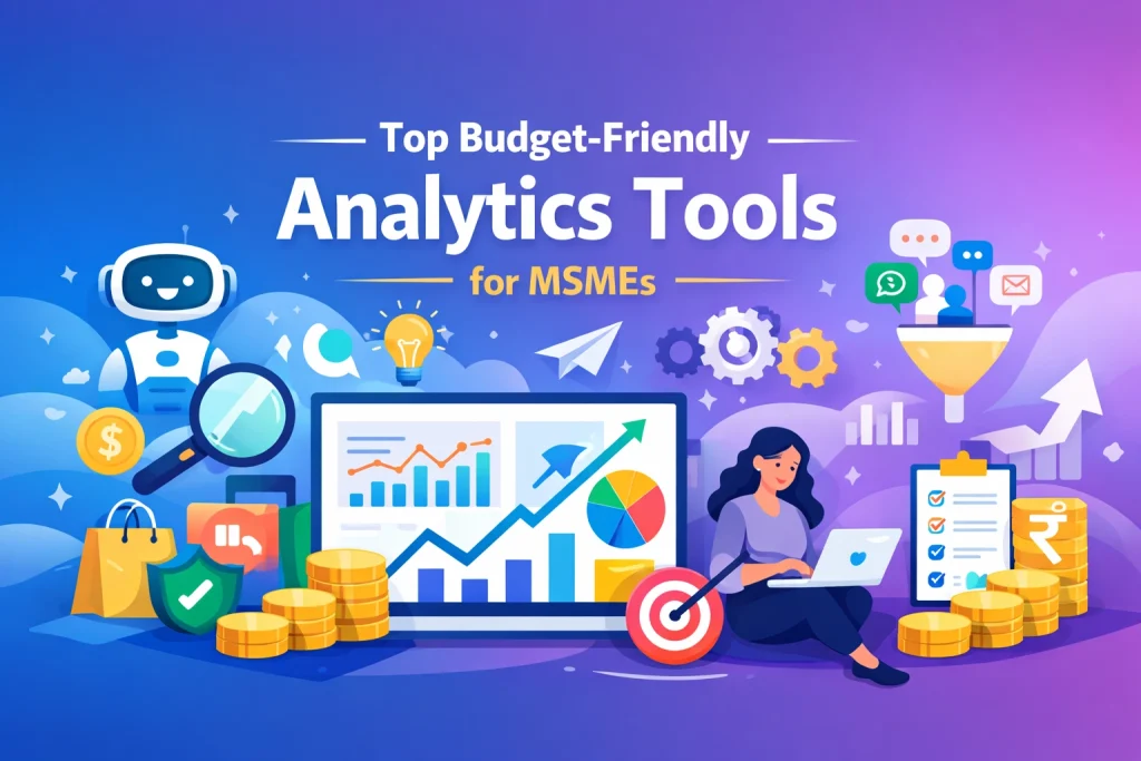 Top 10 Budget-Friendly Analytics Tools Every MSME Should Use in 2026